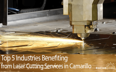 Top 5 Industries Benefiting from Laser Cutting Services in Camarillo